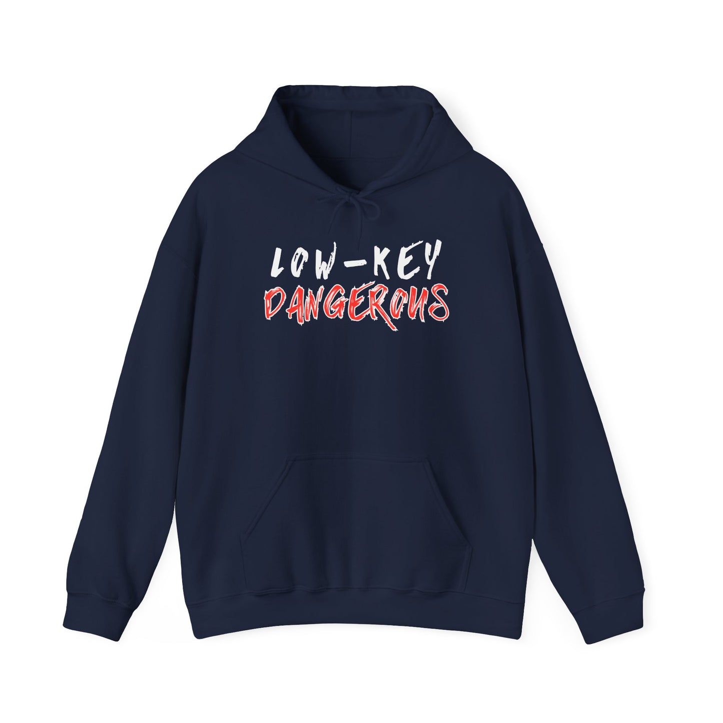 Low-Key Dangerous - Hoodie
