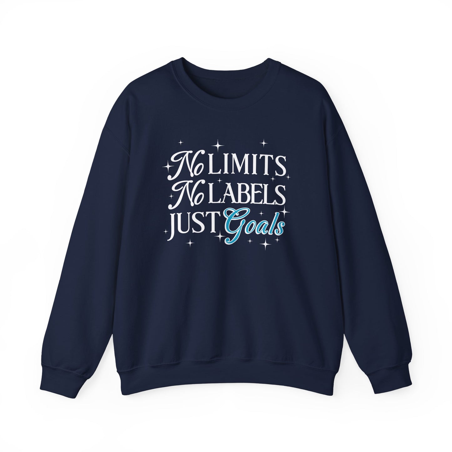 No Limits, No Labels, Just Goals - Sweatshirt