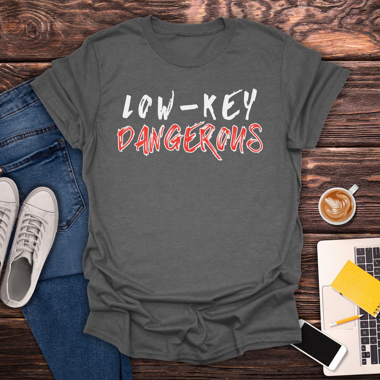 Low-Key Dangerous - T-Shirt