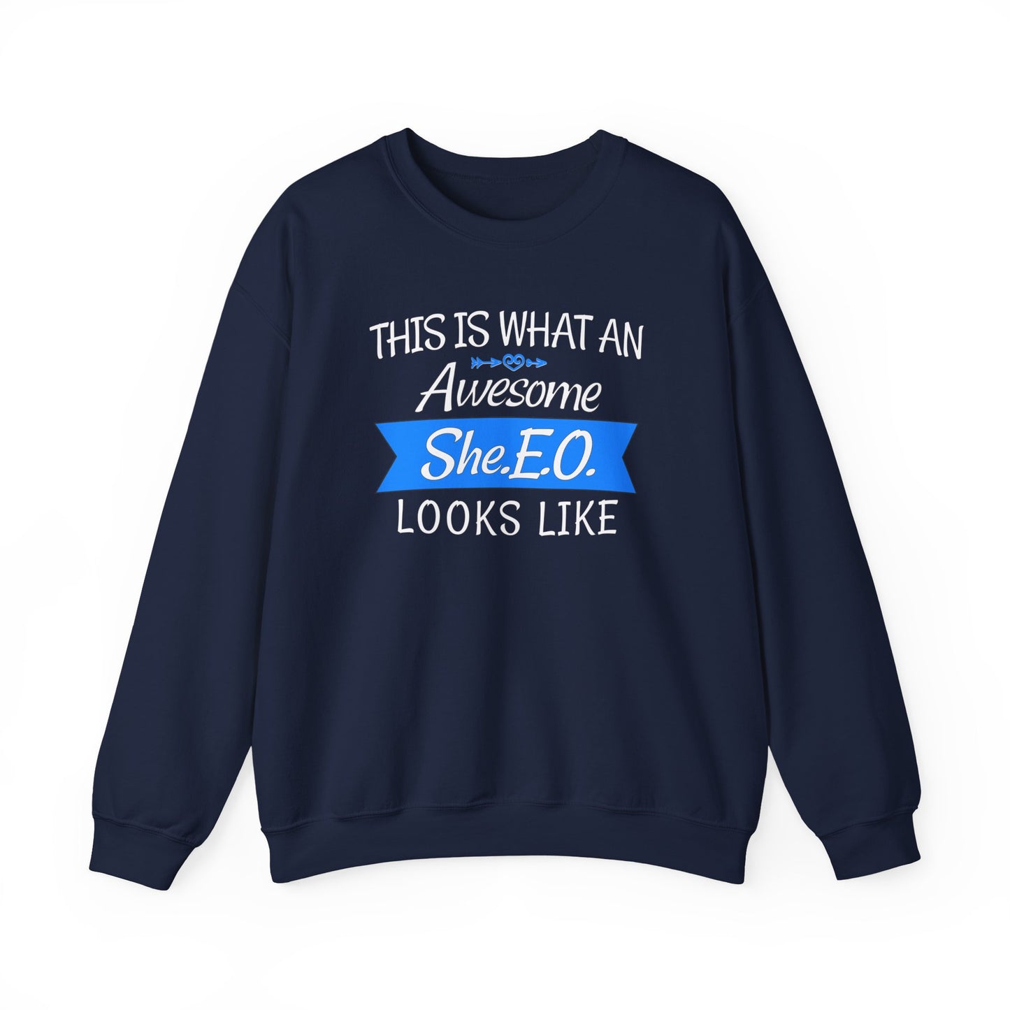 This Is What An Awesome SHE.E.O. Looks Like - Sweatshirt