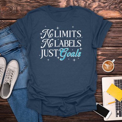 No Limits, No Labels, Just Goals - T-Shirt