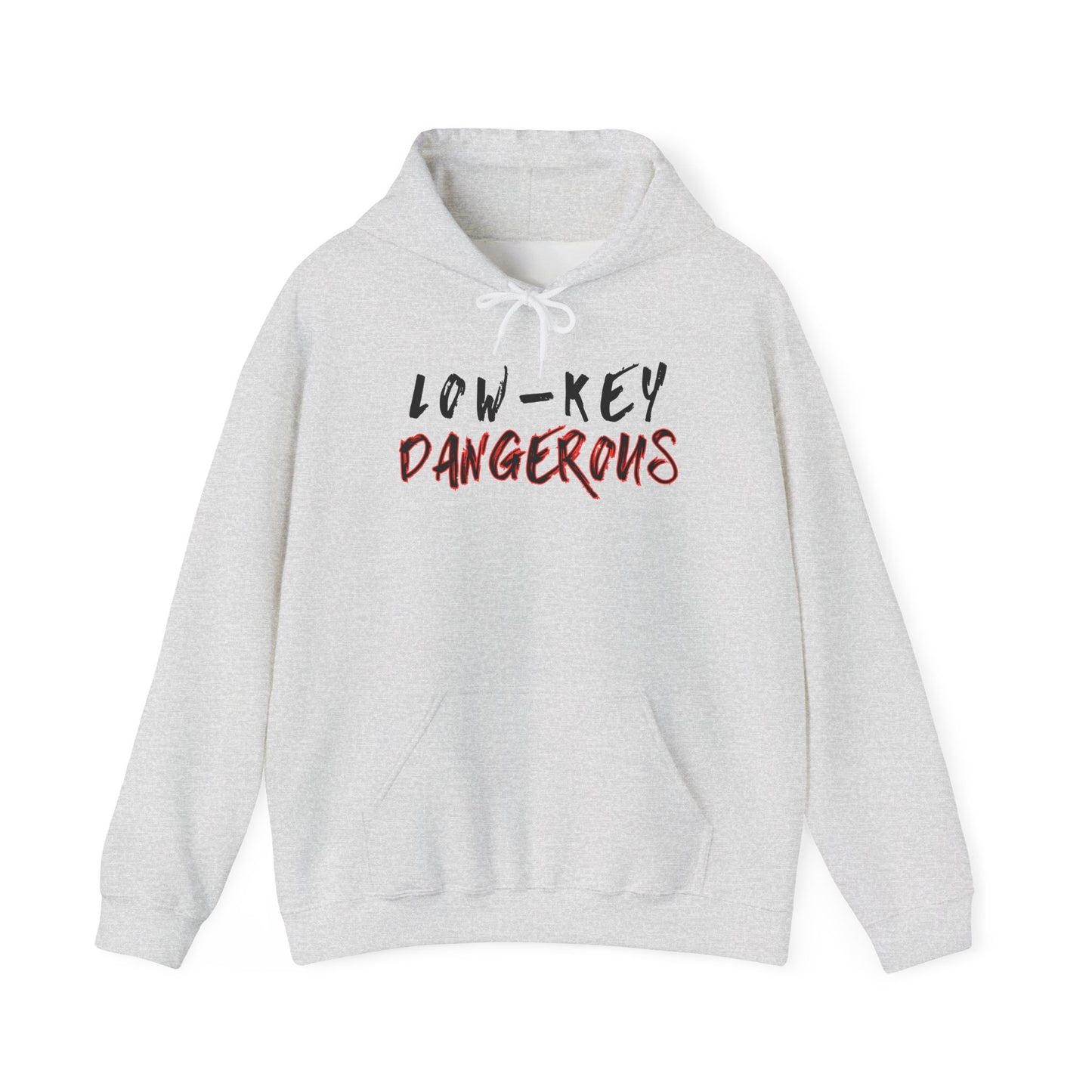 Low-Key Dangerous - Hoodie