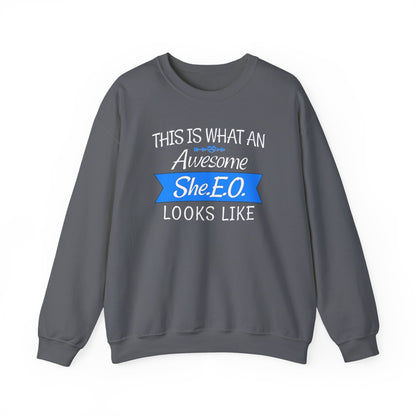 This Is What An Awesome SHE.E.O. Looks Like - Sweatshirt