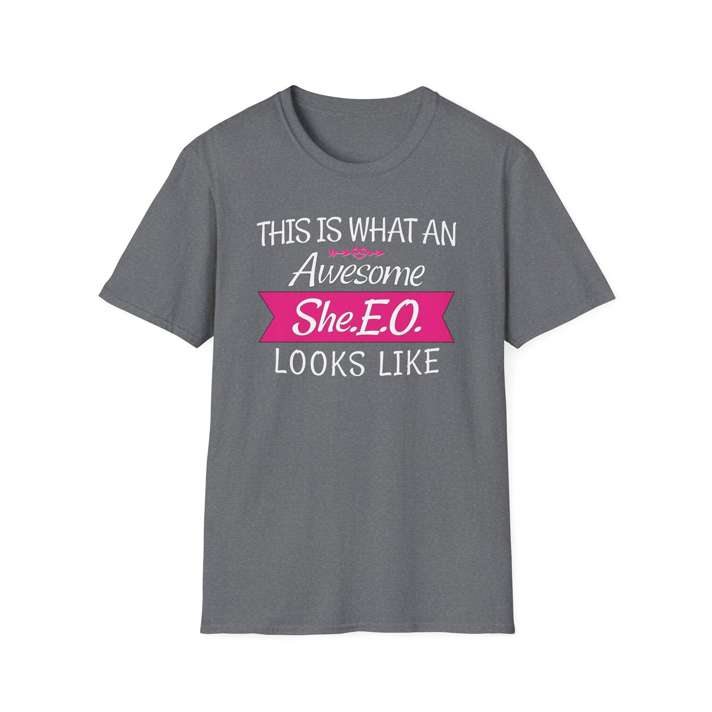 This Is What An Awesome SHE.E.O. Looks Like - T-Shirt