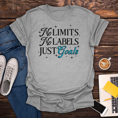 No Limits, No Labels, Just Goals - T-Shirt