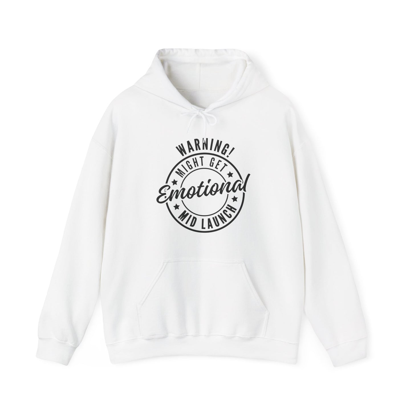Warning! Will Get Emotional Mid Launch -  Hoodie