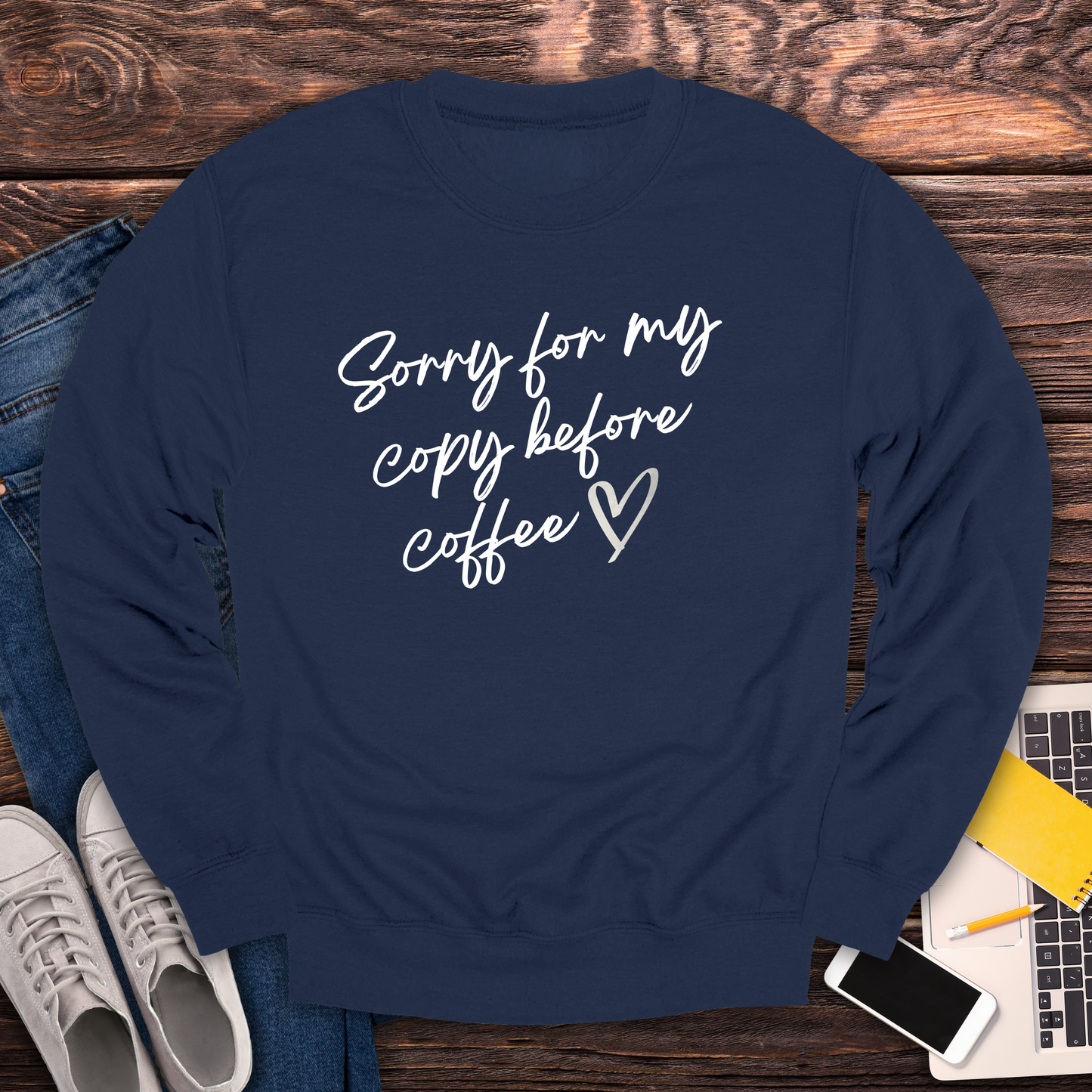 Sorry For My Copy Before Coffee - Sweatshirt
