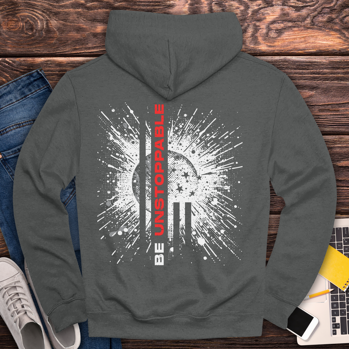 Be Unstoppable - Hoodie