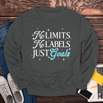 No Limits, No Labels, Just Goals - Sweatshirt