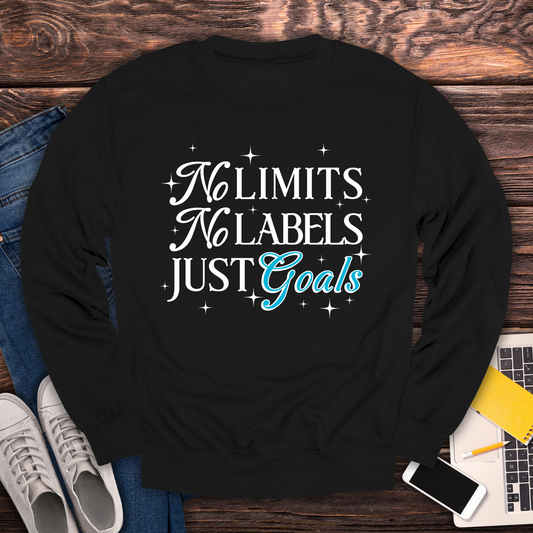 No Limits, No Labels, Just Goals - Sweatshirt