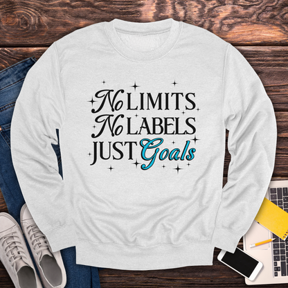 No Limits, No Labels, Just Goals - Sweatshirt