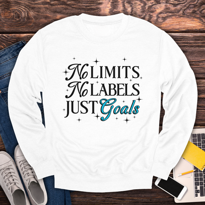 No Limits, No Labels, Just Goals - Sweatshirt
