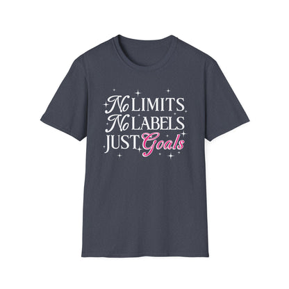 No Limits, No Labels, Just Goals - T-Shirt