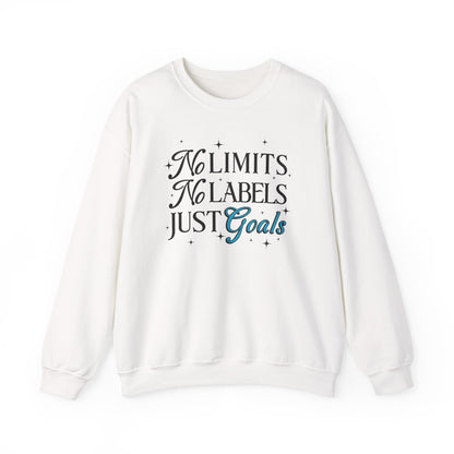 No Limits, No Labels, Just Goals - Sweatshirt