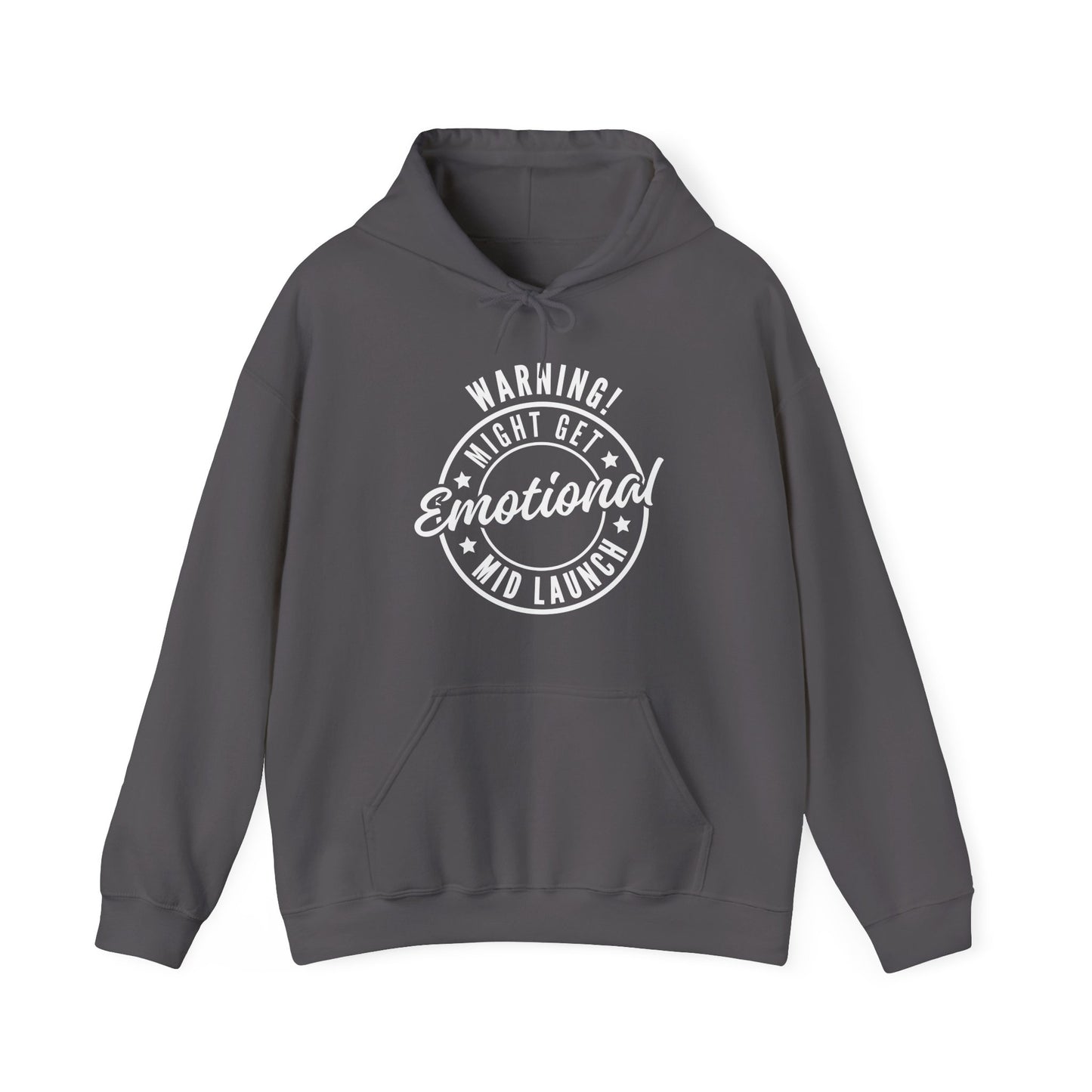 Warning! Will Get Emotional Mid Launch -  Hoodie