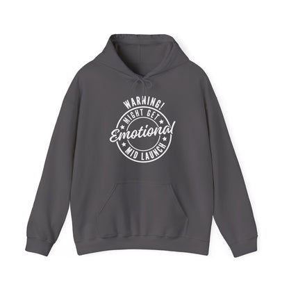 Warning! Will Get Emotional Mid Launch -  Hoodie