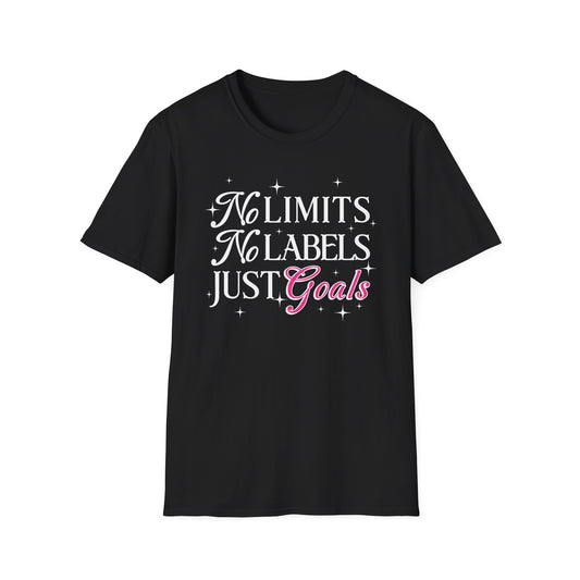 No Limits, No Labels, Just Goals - T-Shirt