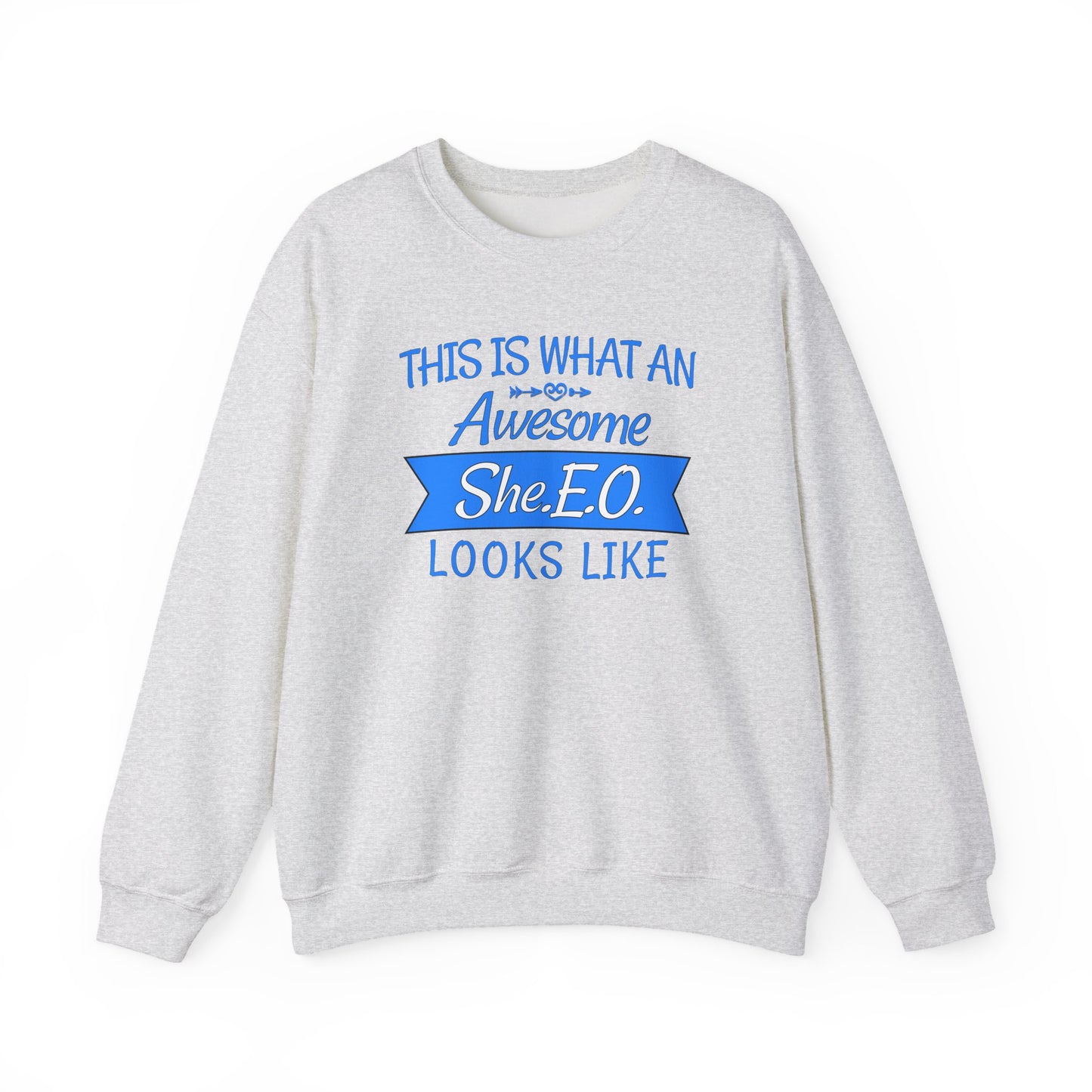 This Is What An Awesome SHE.E.O. Looks Like - Sweatshirt