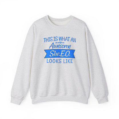 This Is What An Awesome SHE.E.O. Looks Like - Sweatshirt