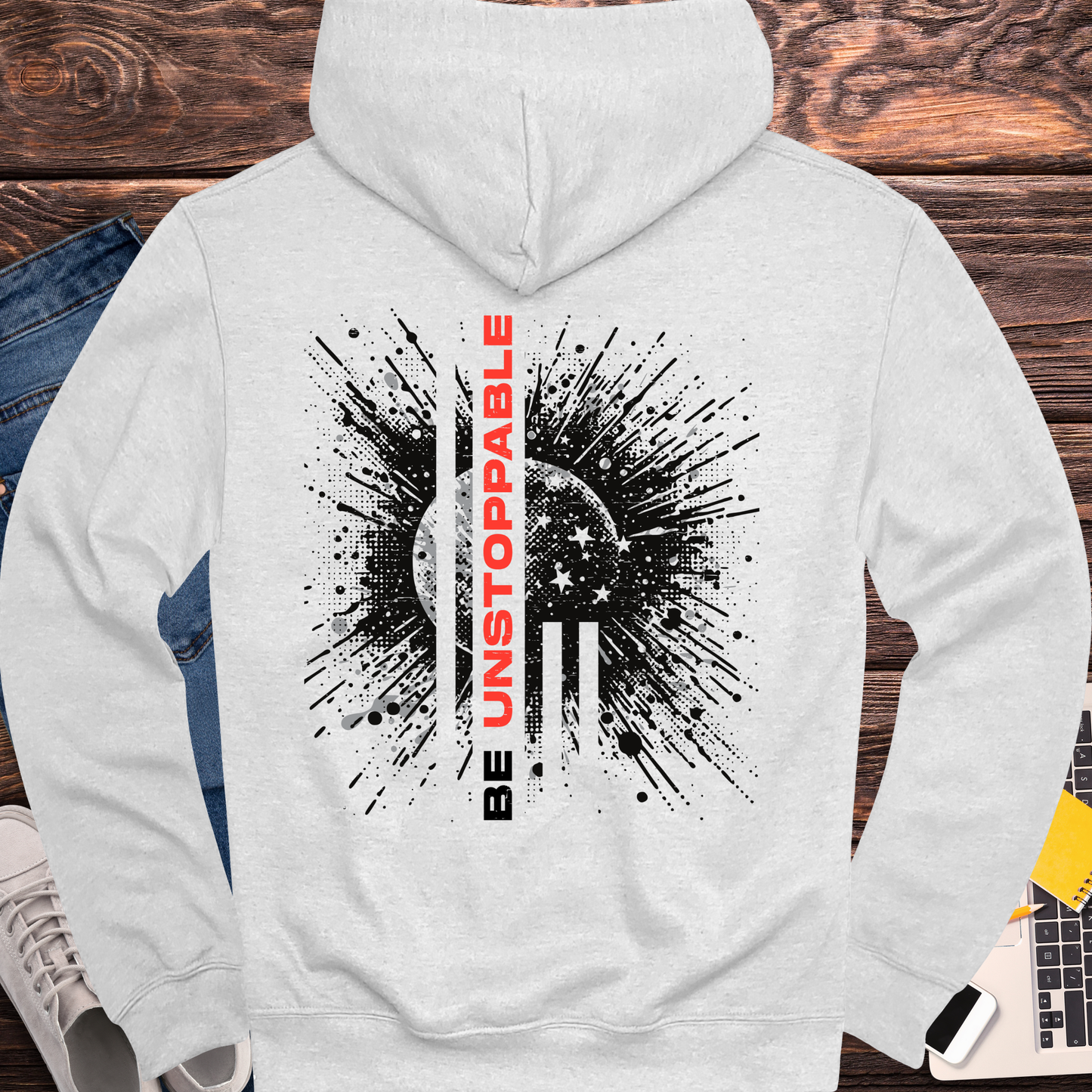 Be Unstoppable - Hoodie