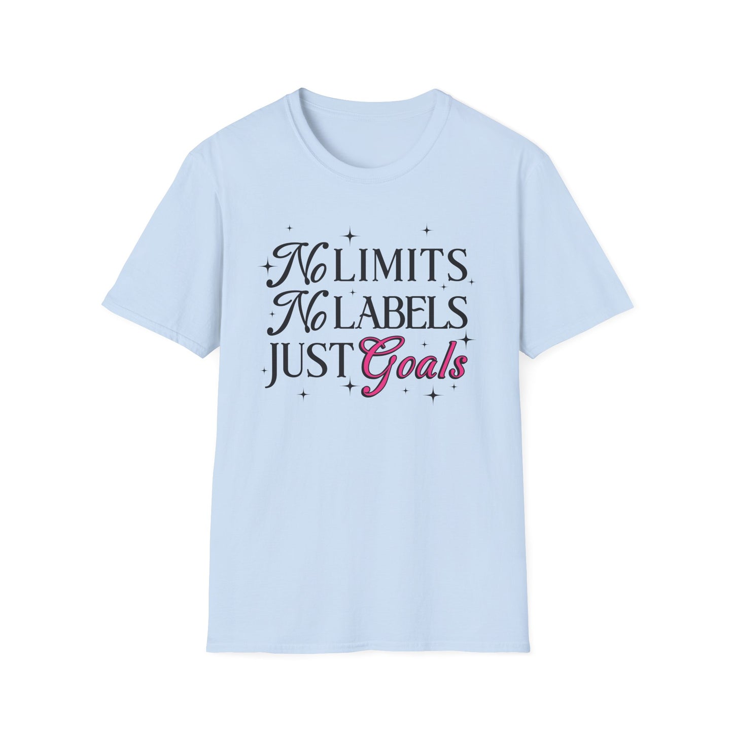 No Limits, No Labels, Just Goals - T-Shirt