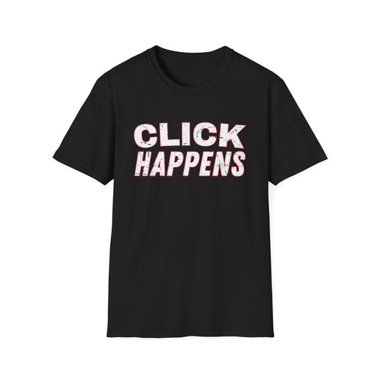 Click Happens - T-Shirt