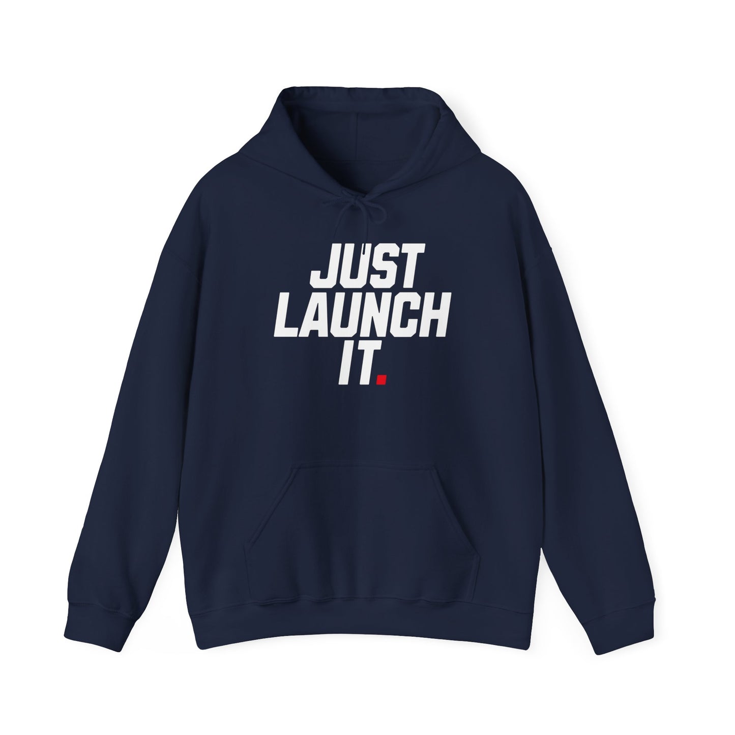Just Launch It - Hoodie