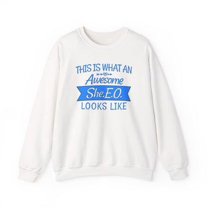 This Is What An Awesome SHE.E.O. Looks Like - Sweatshirt