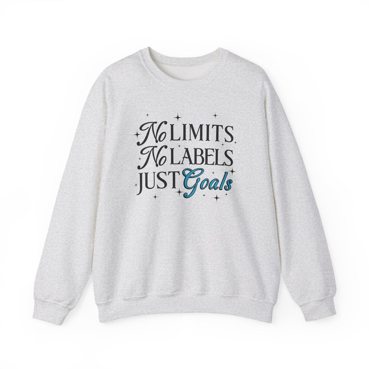 No Limits, No Labels, Just Goals - Sweatshirt