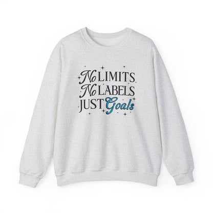 No Limits, No Labels, Just Goals - Sweatshirt