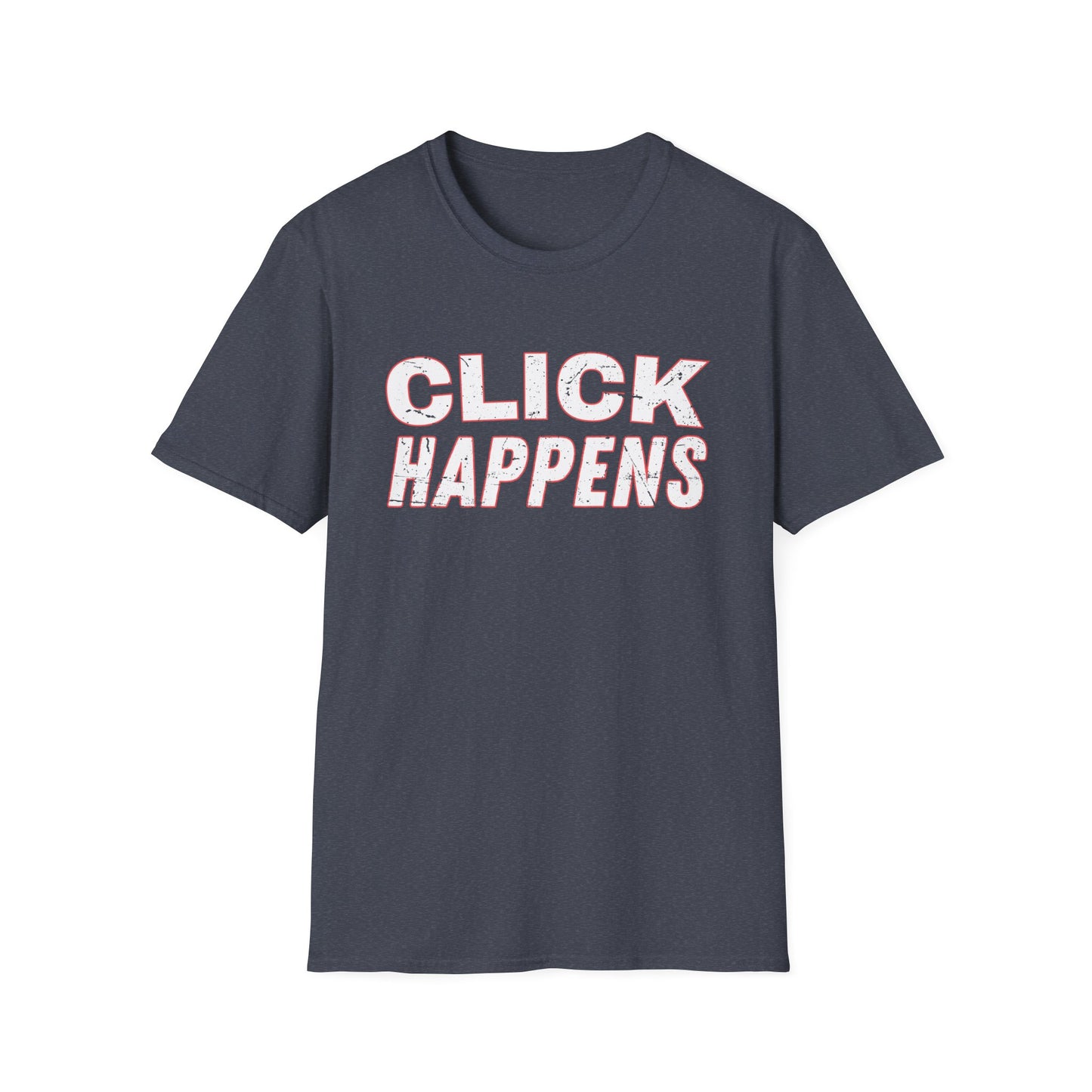 Click Happens - T-Shirt
