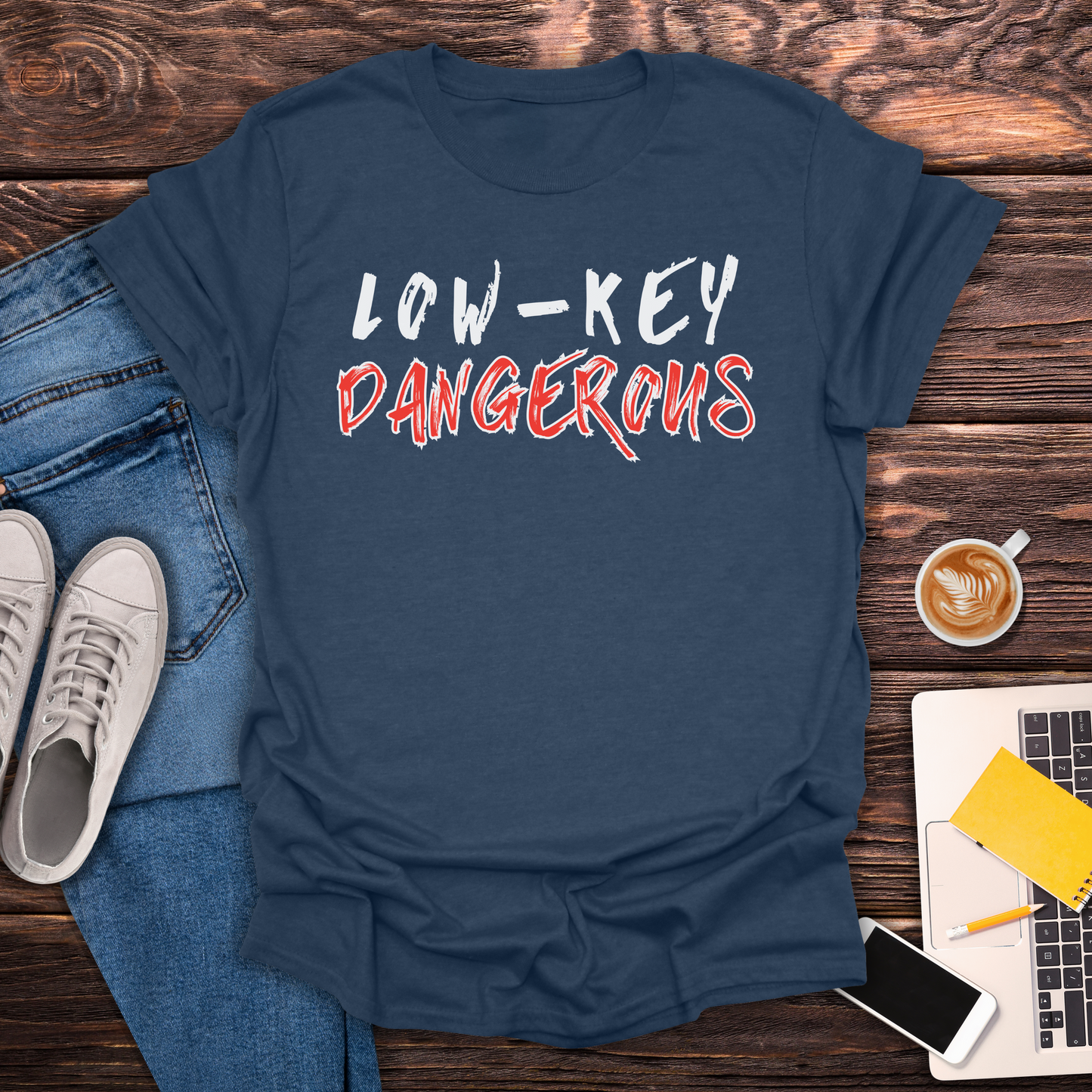 Low-Key Dangerous - T-Shirt