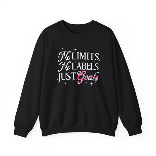 No Limits, No Labels, Just Goals - Sweatshirt