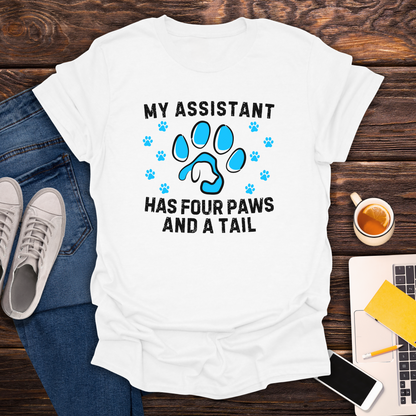My Assistant Has 4 Paws And A Tail - Unisex T-Shirt
