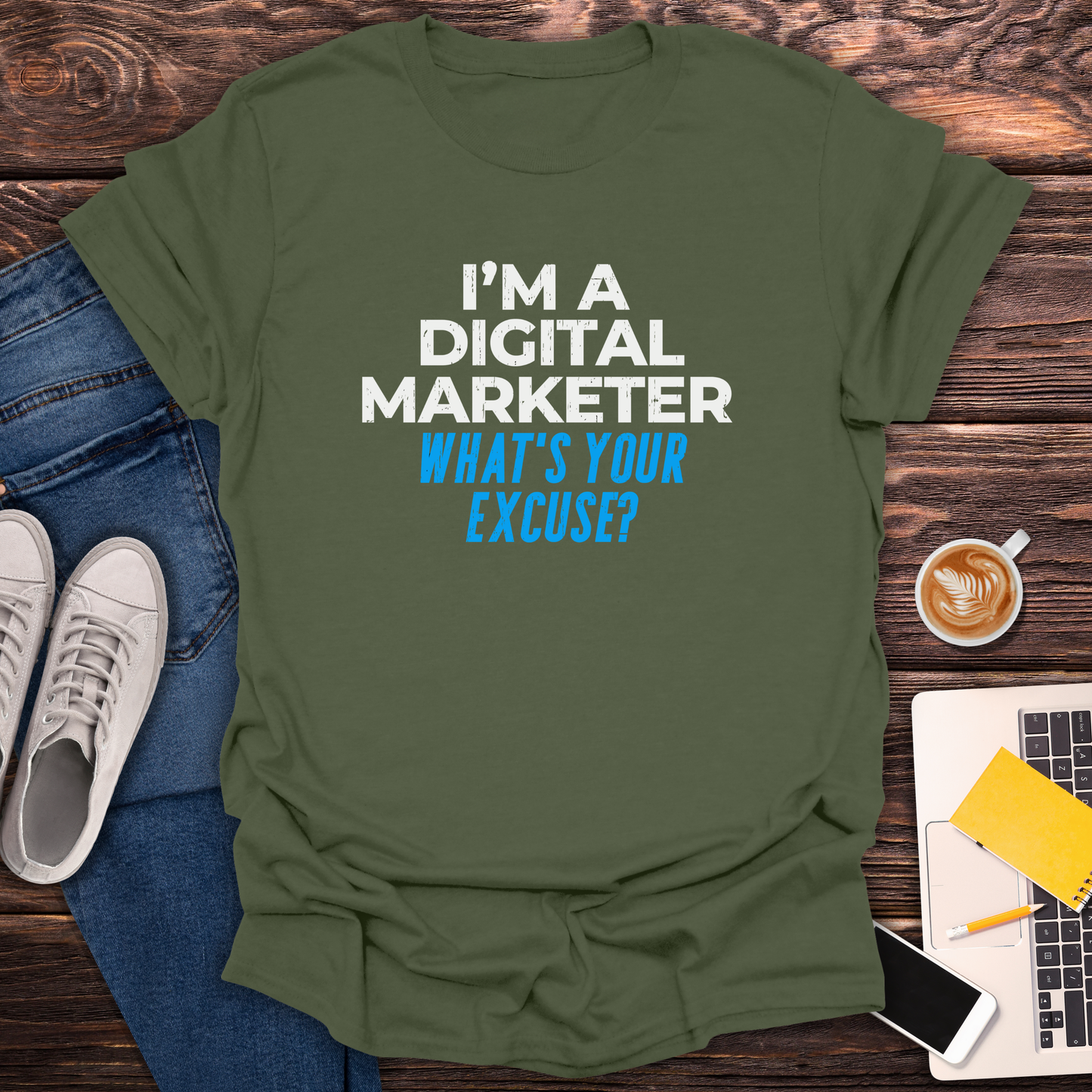 I'm a Digital Marketer, What's Your Excuse? - T-Shirt