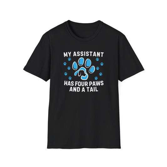 My Assistant Has 4 Paws And A Tail - Unisex T-Shirt