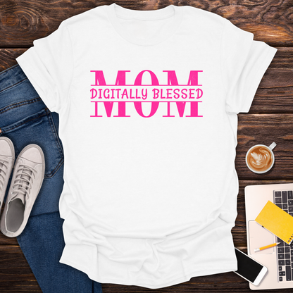 Digitally Blessed Mom - T-Shirt