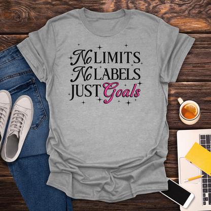 No Limits, No Labels, Just Goals - T-Shirt