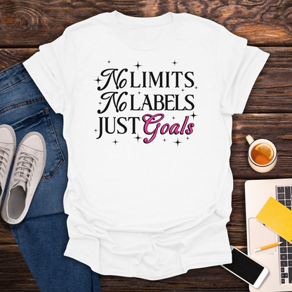 No Limits, No Labels, Just Goals - T-Shirt
