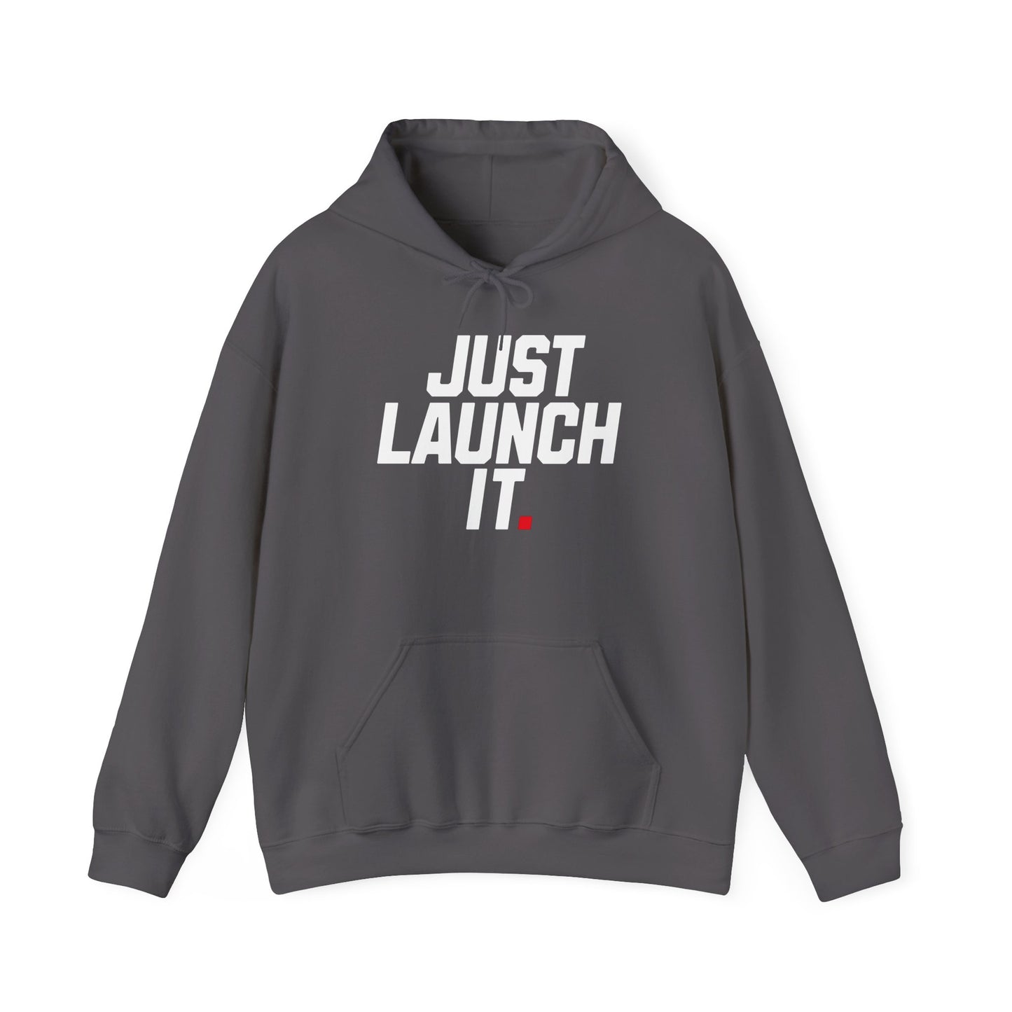 Just Launch It - Hoodie