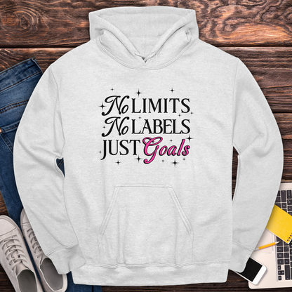 No Limits, No Labels, Just Goals - Hoodie