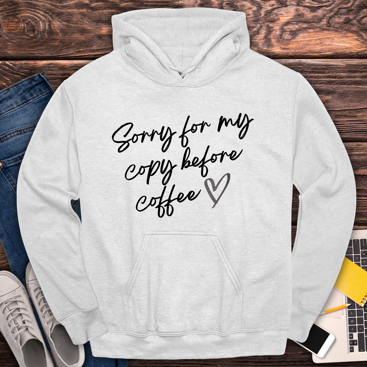 Sorry For My Copy Before Coffee - Hoodie