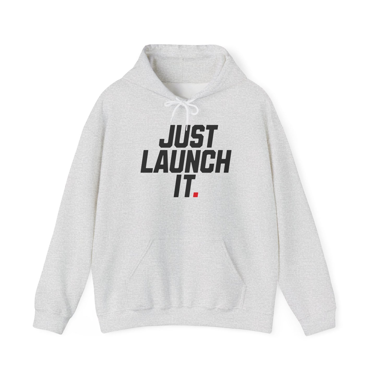 Just Launch It - Hoodie
