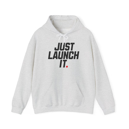 Just Launch It - Hoodie