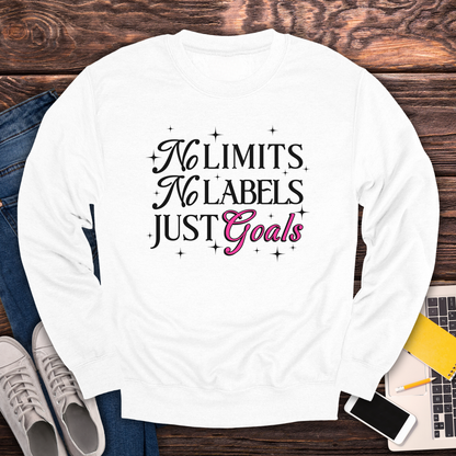 No Limits, No Labels, Just Goals - Sweatshirt