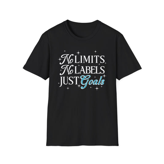 No Limits, No Labels, Just Goals - T-Shirt