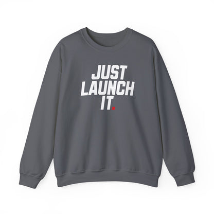 Just Launch It - Sweatshirt