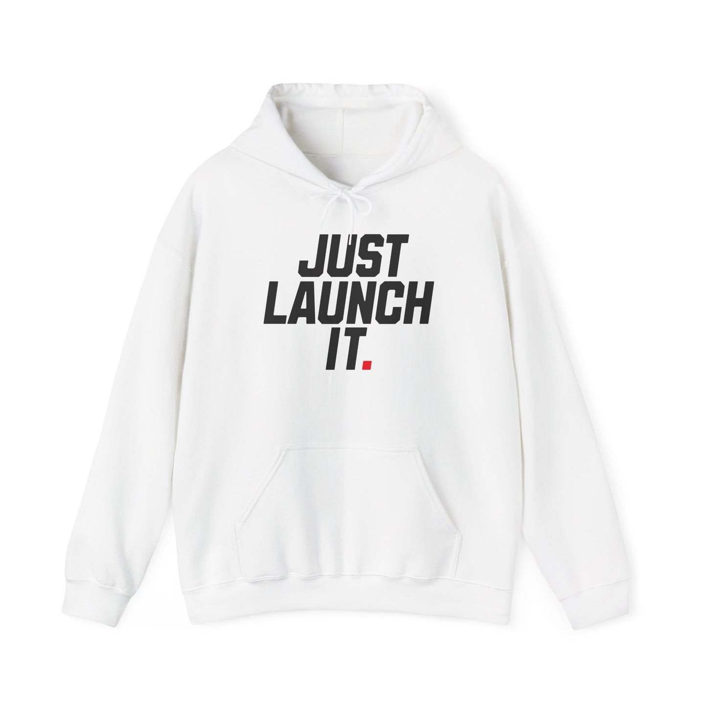 Just Launch It - Hoodie