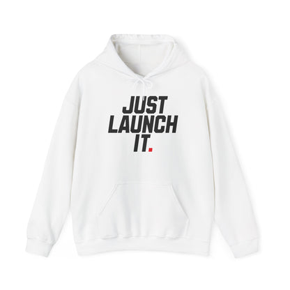 Just Launch It - Hoodie