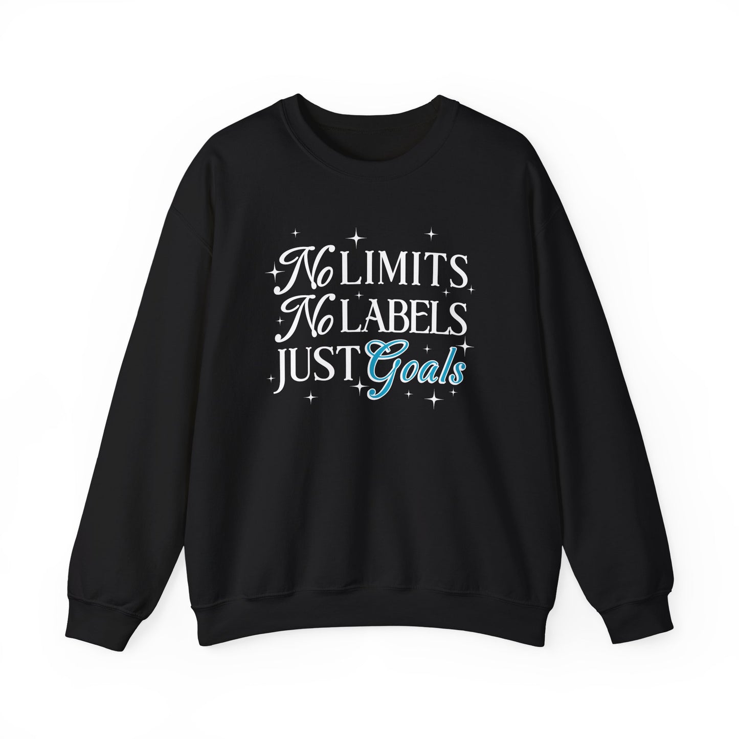 No Limits, No Labels, Just Goals - Sweatshirt